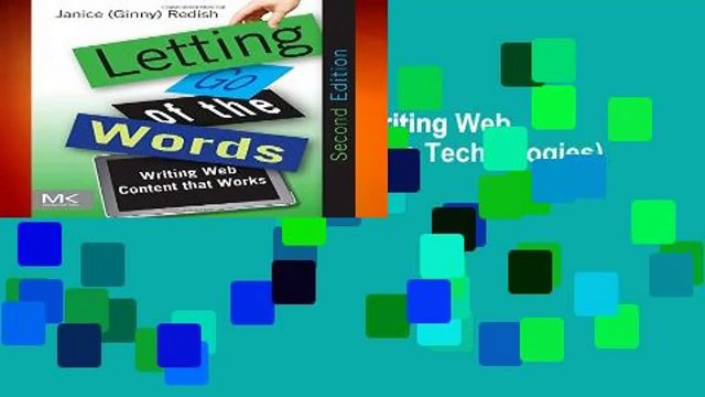 Letting Go of the Words: Writing Web Content that Works (Interactive Technologies) Review