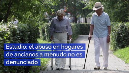 Estudio el abuso en hogares de ancianos a menudo no es denunciado