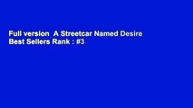 Full version  A Streetcar Named Desire  Best Sellers Rank : #3
