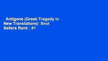 Antigone (Greek Tragedy in New Translations)  Best Sellers Rank : #1
