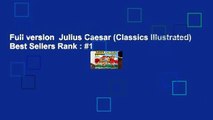 Full version  Julius Caesar (Classics Illustrated)  Best Sellers Rank : #1