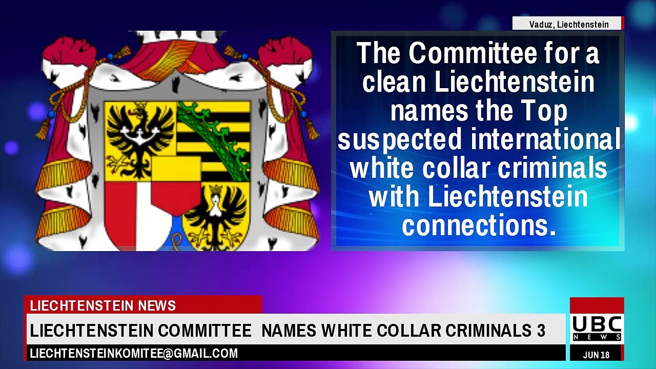 Liechtenstein Committee  names Top  White Collar Criminals Part 3
