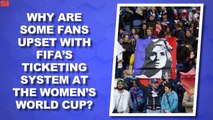 World Cup Daily: Ticketing Issues at the FIFA Women's World Cup