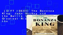 [GIFT IDEAS] The Bonanza King: John MacKay and the Battle Over the Greatest Riches in the