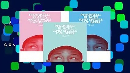 [BEST SELLING]  Pharrell: Places and Spaces I ve Been: Places   Spaces I ve Been (Colour of cover