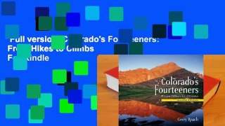 Full version  Colorado's Fourteeners: From Hikes to Climbs  For Kindle