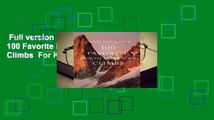 Full version  Fred Beckey's 100 Favorite North American Climbs  For Kindle