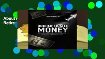 About For Books  Uncomplicated Money: Retirement Is Within Reach  Review