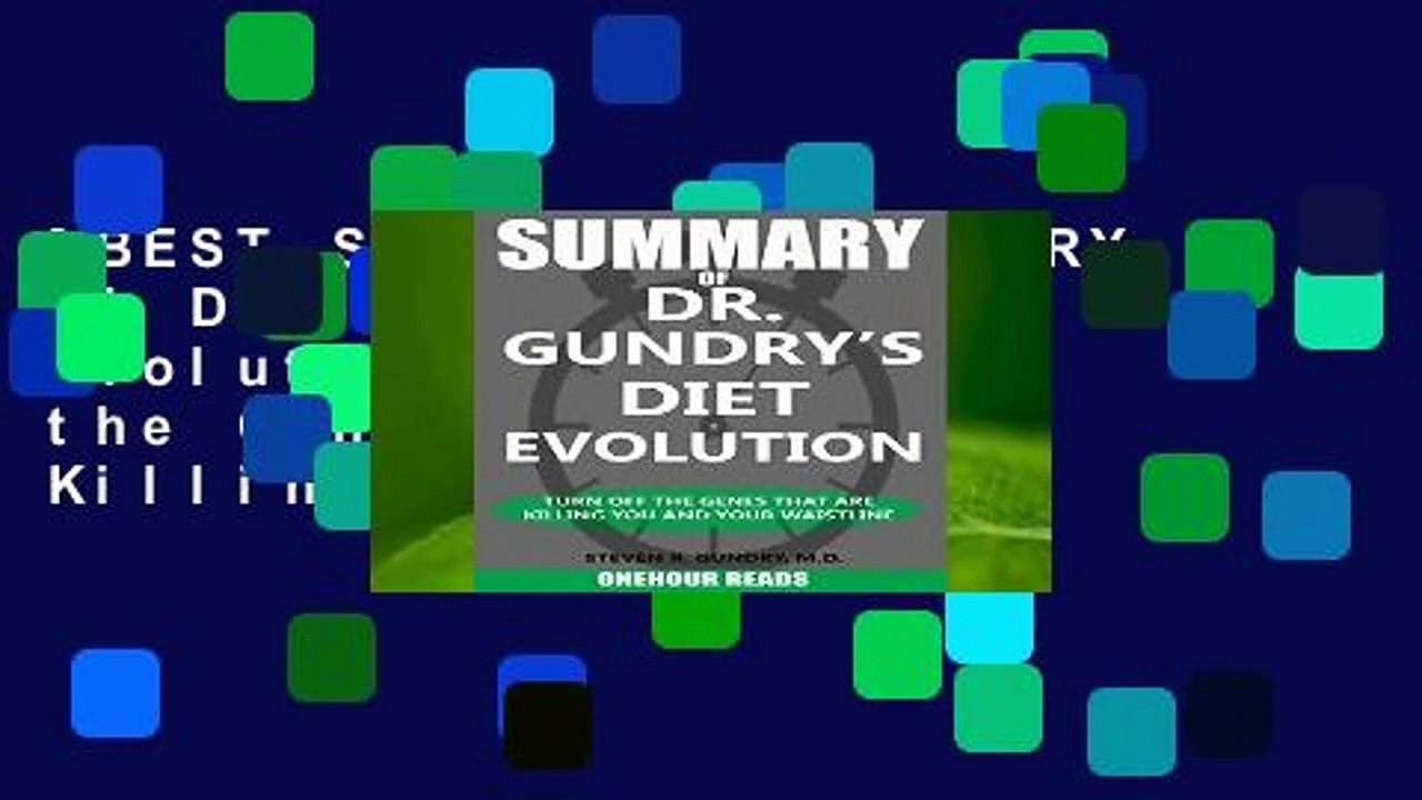 [BEST SELLING]  SUMMARY Of Dr. Gundry s Diet Evolution: Turn Off the Genes That Are Killing You