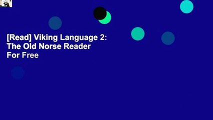 [Read] Viking Language 2: The Old Norse Reader  For Free