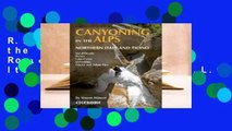 R.E.A.D Canyoning in the Alps: Canyoneering Routes in Northern Italy and Ticino D.O.W.N.L.O.A.D