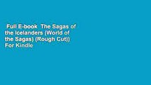 Full E-book  The Sagas of the Icelanders (World of the Sagas) (Rough Cut))  For Kindle