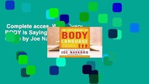 Complete acces  What Every BODY is Saying: The Field Guide by Joe Navarro