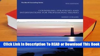 Counseling Strategies and Interventions for Professional Helpers  For Kindle