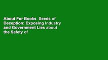 About For Books  Seeds of Deception: Exposing Industry and Government Lies about the Safety of the