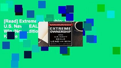 [Read] Extreme Ownership: How U.S. Navy SEALs Lead and Win (New Edition)  For Kindle