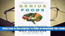 [Read] Genius Foods: Become Smarter, Happier, and More Productive While Protecting Your Brain for