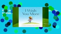 Full E-book I Wish You More (Encouragement Gifts for Kids, Uplifting Books for Graduation)  For