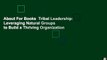 About For Books  Tribal Leadership: Leveraging Natural Groups to Build a Thriving Organization