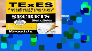 Full E-book  Texes Agricultural Science and Technology 6-12 (172) Secrets Study Guide: Texes Test