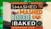 R.E.A.D Smashed, Mashed, Boiled, and Baked--and Fried, Too!: A Celebration of Potatoes in 75