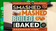 R.E.A.D Smashed, Mashed, Boiled, and Baked--and Fried, Too!: A Celebration of Potatoes in 75