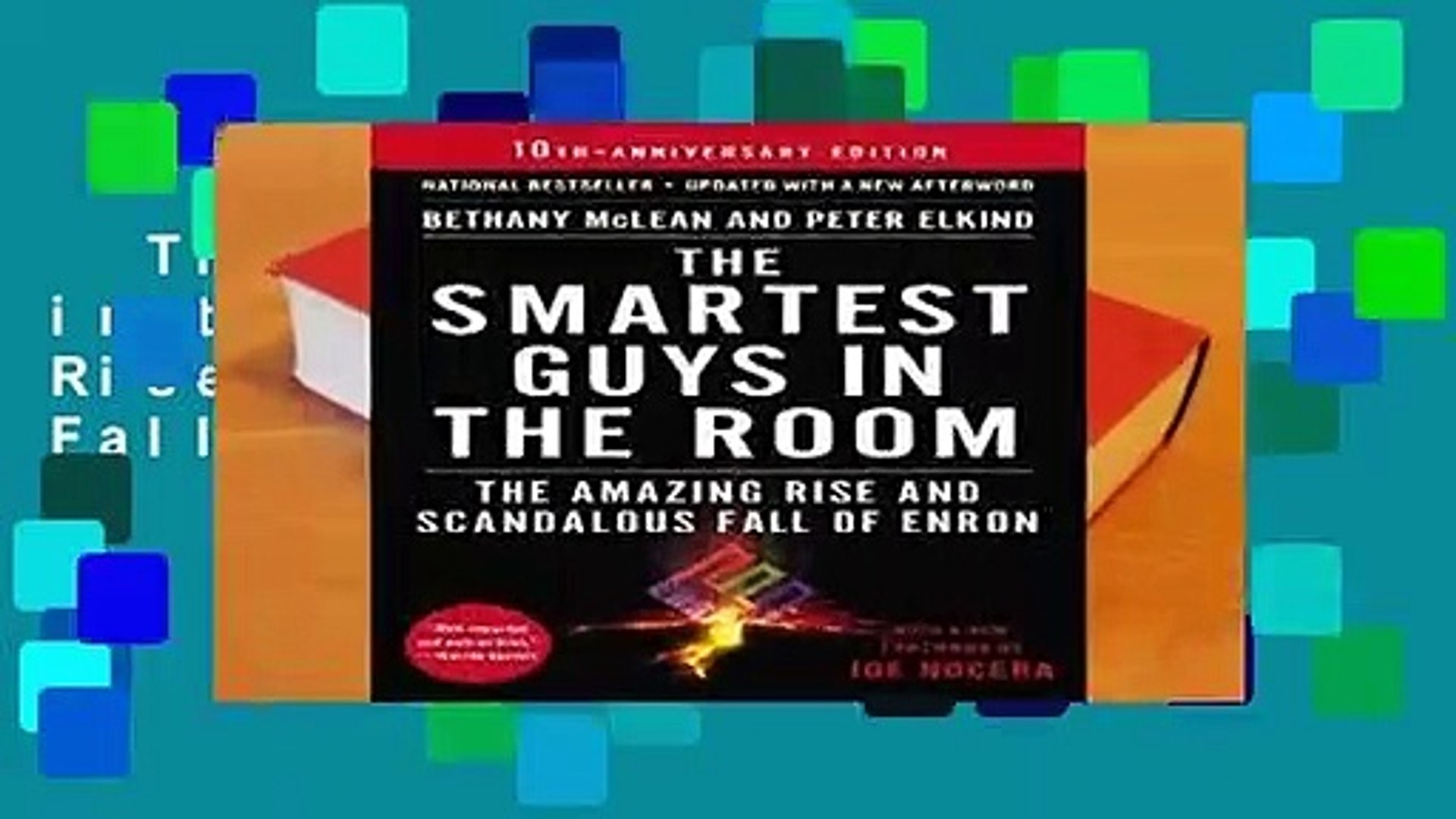 The Smartest Guys In The Room The Amazing Rise And Scandalous Fall Of Enron Complete