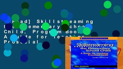[Read] Skillstreaming the Elementary School Child, Program Book: A Guide for Teaching Prosocial