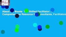 About For Books  The Skilled Facilitator: A Comprehensive Resource for Consultants, Facilitators,