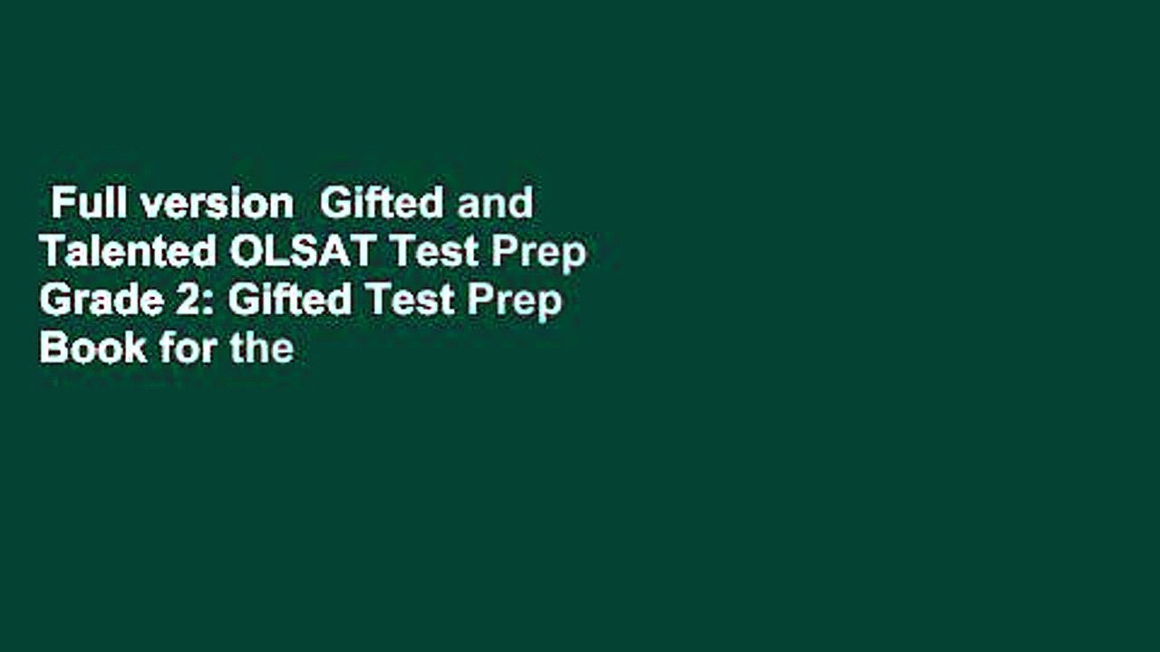 Full version  Gifted and Talented OLSAT Test Prep Grade 2: Gifted Test Prep Book for the OLSAT