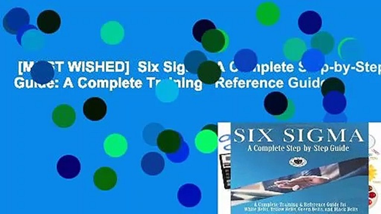 [MOST WISHED]  Six Sigma: A Complete Step-by-Step Guide: A Complete Training   Reference Guide