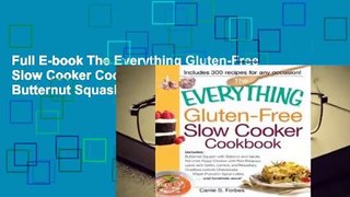 Full E-book The Everything Gluten-Free Slow Cooker Cookbook: Includes Butternut Squash with