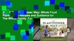 [Read] The Plantpower Way: Whole Food Plant-Based Recipes and Guidance for The Whole Family  For