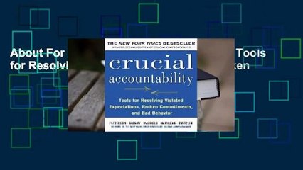 About For Books  Crucial Accountability: Tools for Resolving Violated Expectations, Broken