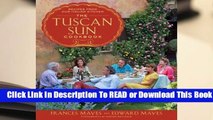 Online The Tuscan Sun Cookbook: Recipes from Our Italian Kitchen  For Trial
