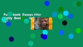 Full E-book  Essays After Eighty  Best Sellers Rank : #1