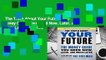 The Truth About Your Future: The Money Guide You Need Now, Later, and Much Later Complete