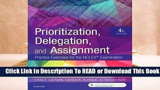 Online Prioritization, Delegation, and Assignment: Practice Exercises for the NCLEX Examination