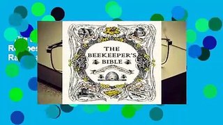 The Beekeeper's Bible: Bees, Honey, Recipes & Other Home Uses  Best Sellers Rank : #1