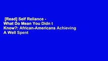 [Read] Self Reliance - What Do Mean You Didn t Know?: African-Americans Achieving A Well Spent