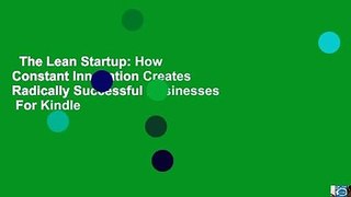 The Lean Startup: How Constant Innovation Creates Radically Successful Businesses  For Kindle