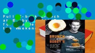 Full E-book Brunch at Bobby's: 140 Recipes for the Best Part of the Weekend  For Trial
