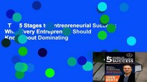 The 5 Stages to Entrepreneurial Success: What Every Entrepreneur Should Know about Dominating