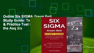 Online Six SIGMA Green Belt Study Guide: Test Prep Book & Practice Test Questions for the Asq Six