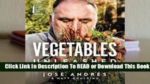 [Read] Vegetables Unleashed: A Cookbook  For Trial