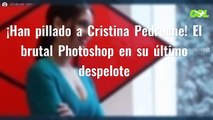 ¡Han pillado a Cristina Pedroche! El brutal Photoshop en su último despelote