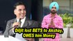 Diljit Dosanjh lost BETS to Akshay Kumar, OWES him Money