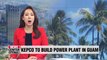 KEPCO named preferred bidder to build power plant in Guam