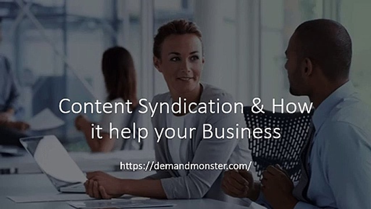 What is Content Syndication? and How does it help your business?