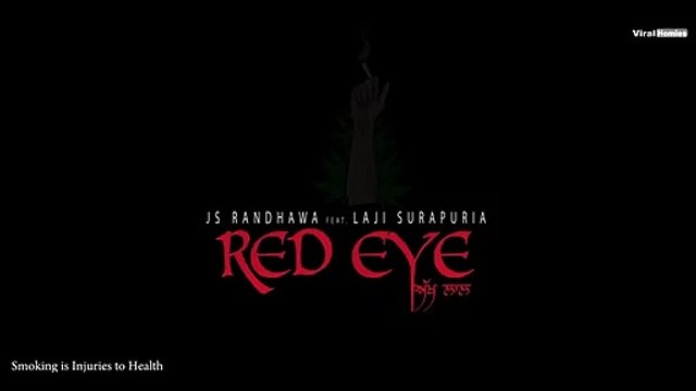 Red Eye - Akh Laal JS RANDHAWA ft. Laji Surapuria